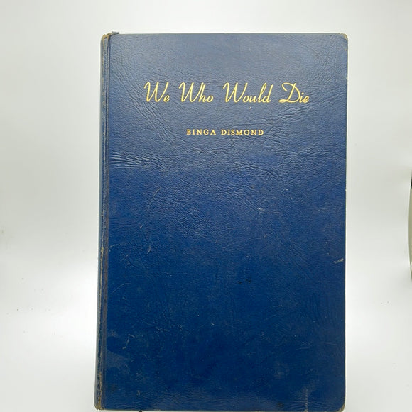 We Who Would Die (1943) Signed