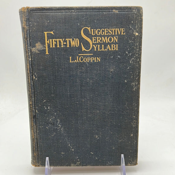 Fifty-Two Suggestive Sermon Syllabi (1910)