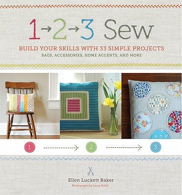 1, 2, 3 Sew: Build Your Skills with 33 Simple Sewing Projects - RHM Bookstore