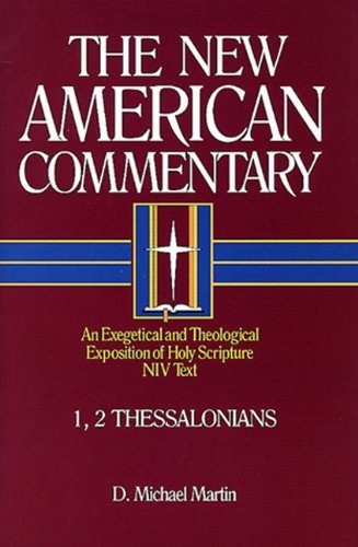 Thessalonians: An Exegetical and Theological Exposition of Holy Scripture Vol 33 The New American Commentary - RHM Bookstore