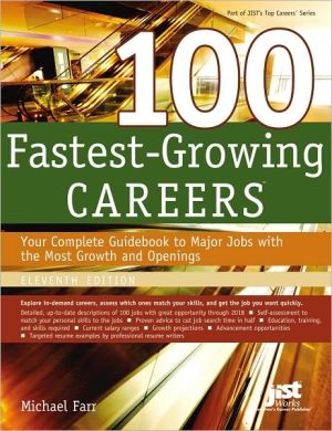100 Fastest-Growing Careers: Your Complete Guidebook to Major Jobs with the Most Growth and Openings, 11th Ed - RHM Bookstore
