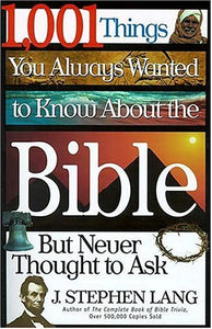 1,001 Things You Always Wanted to Know About the Bible, But Never Thought to Ask - RHM Bookstore