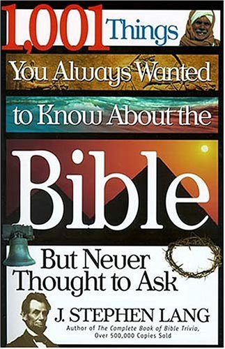 1,001 Things You Always Wanted to Know About the Bible, But Never Thought to Ask - RHM Bookstore