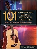 101 Songwriting Wrongs and How to Right Them: How to Craft and Sell Your Songs (101 Things) - RHM Bookstore