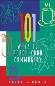 101 Ways to Reach Your Community (Designed for Influence Series) - RHM Bookstore