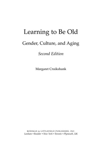 Learning to Be Old: Gender, Culture, and Aging