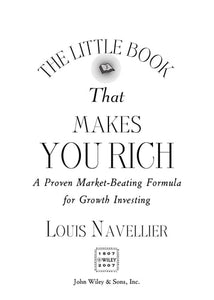 The Little Book That Makes You Rich: A Proven Market-Beating Formula for Growth Investing