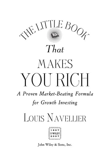 The Little Book That Makes You Rich: A Proven Market-Beating Formula for Growth Investing