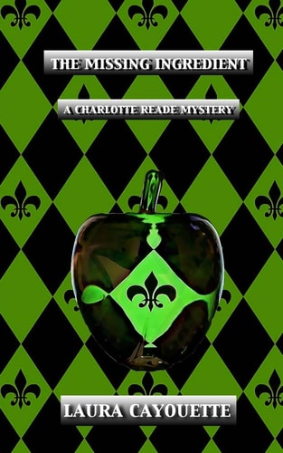 The Missing Ingredient A Charlotte Reade Mystery