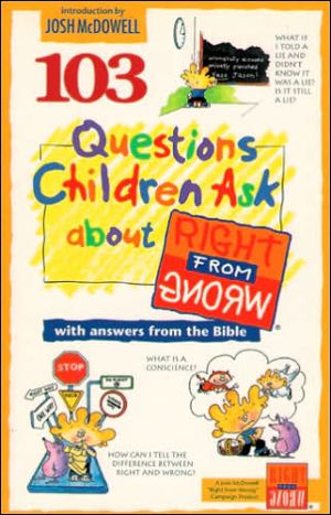 103 Questions Children Ask about Right from Wrong (Questions Children Ask) - RHM Bookstore