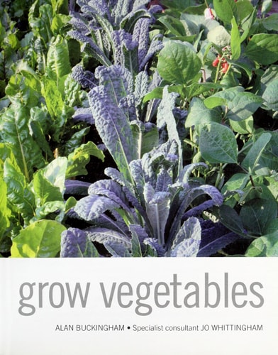 Grow Vegetables: Gardens - Yards - Balconies - Roof Terraces