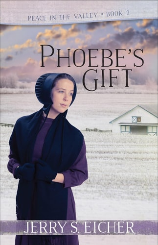 Phoebe's Gift (Volume 2) (Peace in the Valley)
