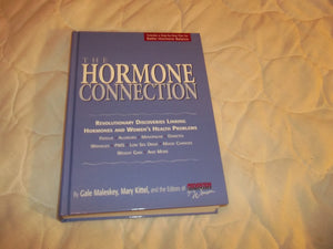 The Hormone Connection: Revolutionary Discoveries Linking Hormones and Women's Health Problems