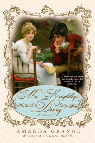 Mr. Knightley's Diary (A Jane Austen Heroes Novel)