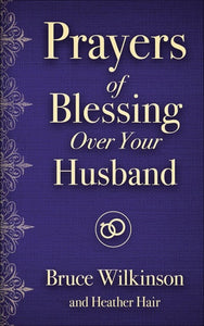 Prayers of Blessing over Your Husband (Freedom Prayers)