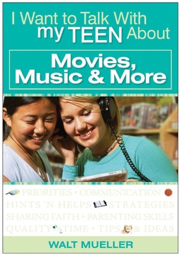 I Want to Talk with My Teen About Movies, Music & More