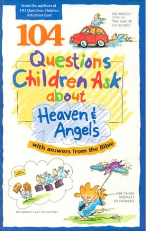 104 Questions Children Ask about Heaven and Angels (Questions Children Ask) - RHM Bookstore