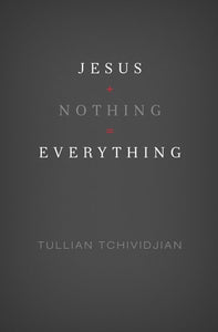 Jesus + Nothing = Everything