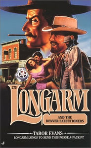Longarm #275: Longarm and the Denver Executioners (Longarm)