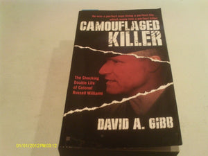 Camouflaged Killer: The Shocking Double Life Colonel Russell Williams