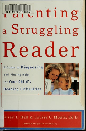 Parenting a Struggling Reader: A Guide to Diagnosing and Finding Help for Your Child's Reading Difficulties