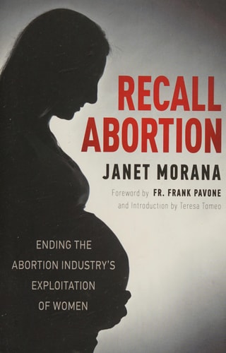 Recall Abortion Ending the Abortion Industry's Exploitation of Women