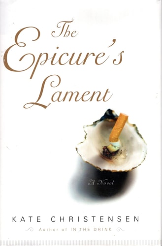 The Epicure's Lament: A Novel