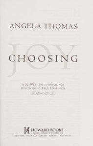Choosing Joy: A 52-Week Devotional for Discovering True Happiness