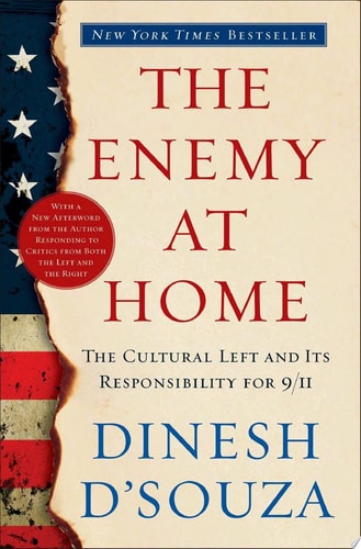 The Enemy At Home The Cultural Left and Its Responsibility for 9/11