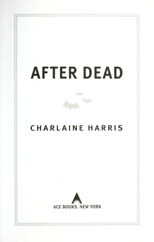 After Dead: What Came Next in the World of Sookie Stackhouse (Sookie Stackhouse/True Blood)