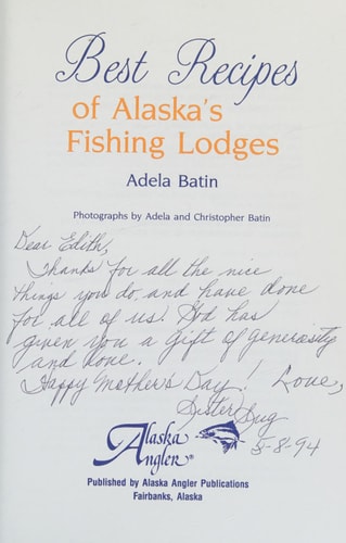 Best Recipes of Alaska's Fishing Lodges (Alaska Angling and Hunting Library)