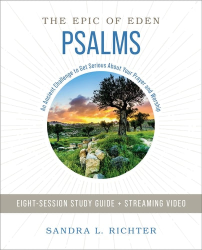 Book of Psalms Study Guide An Ancient Challenge to Get Serious about Your Prayer and Worship