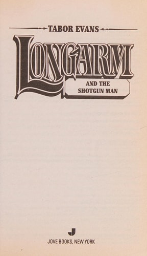 Longarm and the Shotgun Man (Longarm, No. 370)