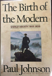 The Birth of the Modern: World Society, 1815-1830