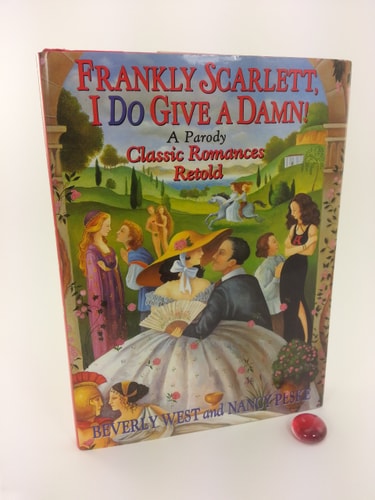 Frankly Scarlett, I Do Give a Damn!: Classic Romances Retold