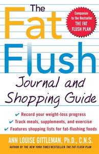 The Fat Flush Journal and Shopping Guide (Gittleman)