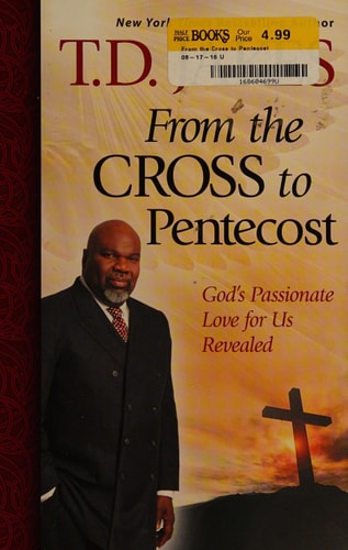 From the Cross to Pentecost God's Passionate Love for Us Revealed