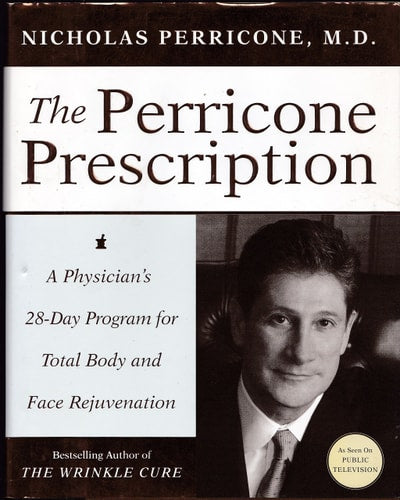 The Perricone Prescription A Physician's 28-Day Program for Total Body and Face Rejuvenation