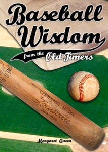 Baseball Wisdom from the Old Timers
