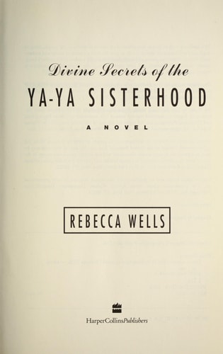 The Divine Secrets of the Ya Ya Sisterhood