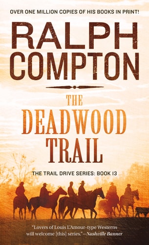 The Trail Drive: The Deadwood Trail