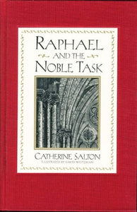 Raphael and the Noble Task