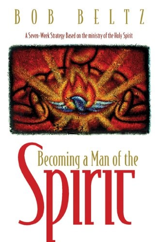 Becoming a Man of the Spirit