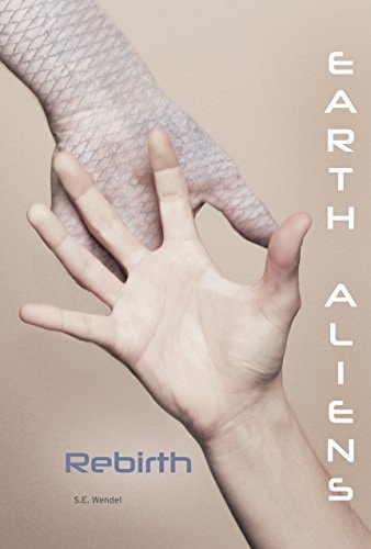 Rebirth (Earth Aliens) (Earth Aliens, 6)