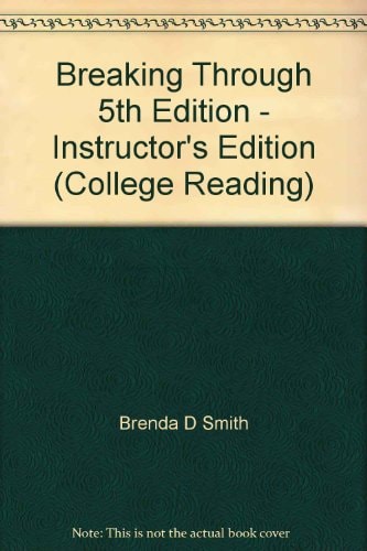 Breaking Through 5th Edition - Instructor's Edition (College Reading)