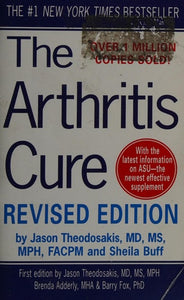 The Arthritis Cure: The Medical Miracle That Can Halt, Reverse, And May Even Cure Osteoarthritis