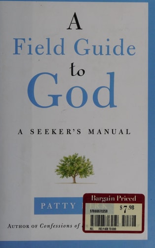 A Field Guide to God: a Seeker's Manual