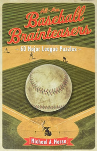 All-New Baseball Brainteasers: 60 Major League Puzzles