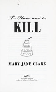 To Have and to Kill (Piper Donovan/Wedding Cake Mysteries)