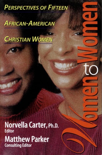 Women to Women Perspectives of Fifteen African-American Christian Women